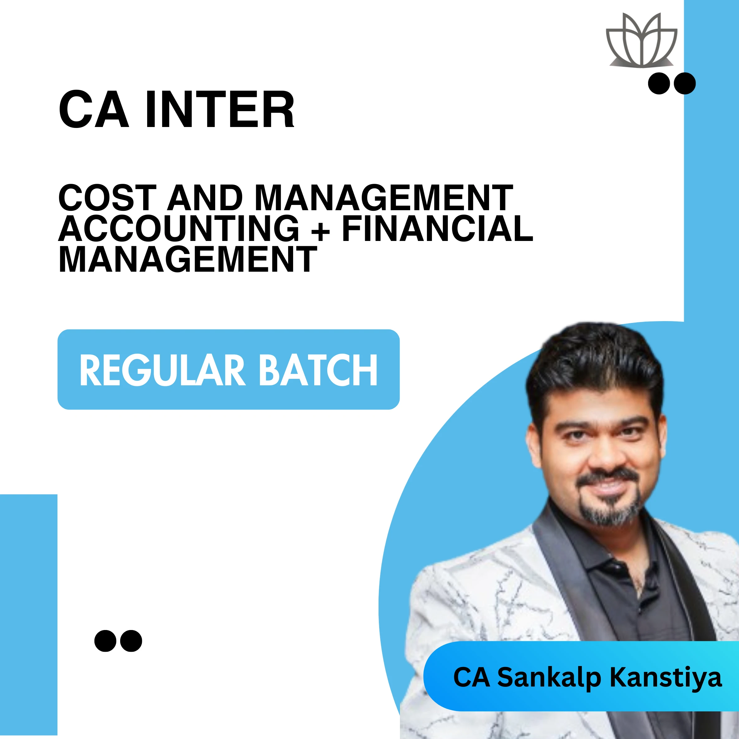 CA Inter Costing & FM For Jan 26 Exams By CA Sankalp Kanstiya Regular batch